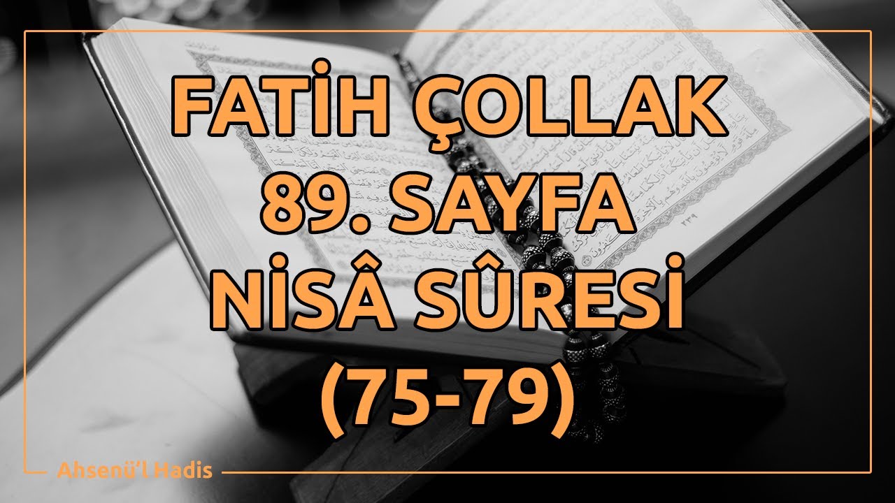 Fatih Çollak - 89.Sayfa - Nisâ Suresi (75-79)
